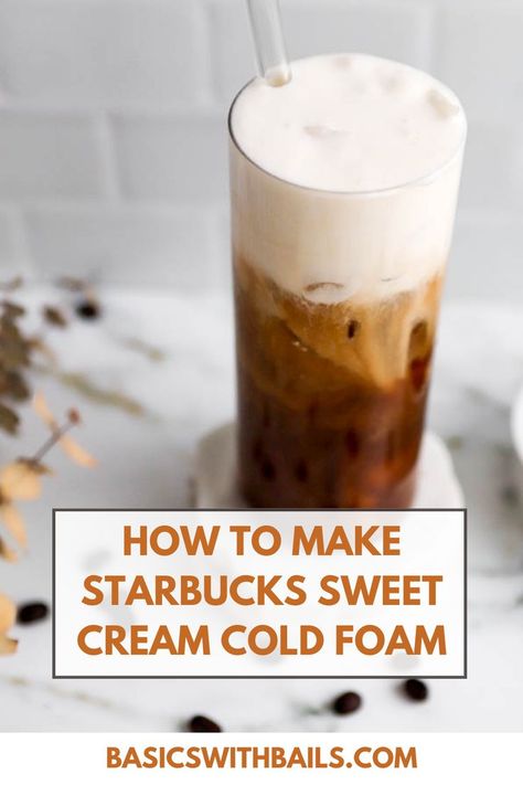 This Starbucks Cold Foam Recipe is the perfect addition to your cold coffees in the hot summer months. It’s sweet, has a creamy texture, and made with simple ingredients to get your morning. Get the full Recipe at basicswithbails.com. Ingredients: -Heavy Cream -Milk of Choice (almond,soy,whole milk, oat etc.) -Vanilla Syrup -Cold Brew Coffee Ideas Starbucks At Home, Frother Coffee Recipes, Starbucks Cold Foam Recipe, Starbucks Sweet Cream Cold Foam, Sweet Coffee Recipes, Sweet Cream Cold Foam Recipe, Sweet Cream Recipe, Starbucks Cold Foam, Cream Cold Foam Recipe