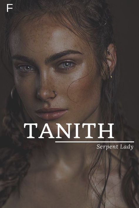 Names That Mean Serpent, Names Meaning Snake, Names That Mean Snake, Lady Tanith, Fantasy Names With Meaning, Serpent Art, Fantasy Character Names, Female Character Names, Goddess Names