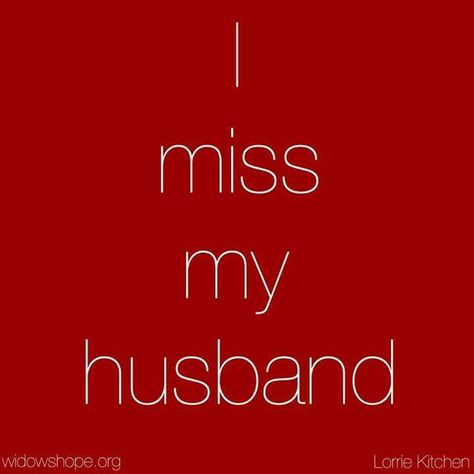 Missing You Husband, Miss You Husband, Miss You Husband My Love, Miss You My Love, I Miss My Husband Quotes, I Miss You My Love, Miss My Husband Quotes, I Miss My Husband, Miss My Husband