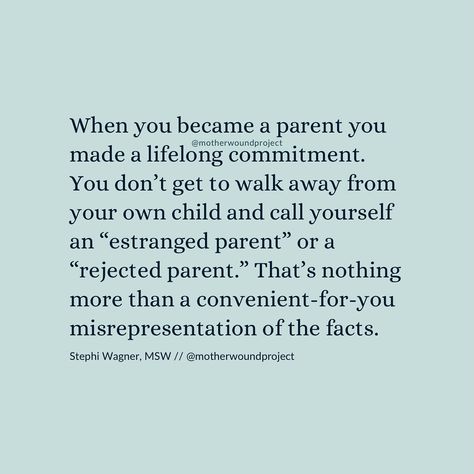 Let’s stop lumping parents who abandon their children in with children who estrange from their parents. One group made a commitment. The other did not. Big difference. Parental Abandonment Quotes, Parent Abandonment Quotes, How To Deal With Toxic In Laws, Gaslighting Parents, Absent Parent, Toxic In Laws, Abandonment Quotes, Enmeshed Family, Quotes About Your Children