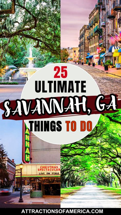 Collage of Savannah attractions like Forsyth Park, Wormsloe Historic Site, and Savannah Historic District with text overlay reading 25 ultimate Savannah, GA things to do. Savannah Georgia Vacation, Savanna Georgia, Savannah Georgia Travel, Georgia Vacation, Historic Savannah, Visit Savannah, Forsyth Park, Georgia Travel, Ghost Tour