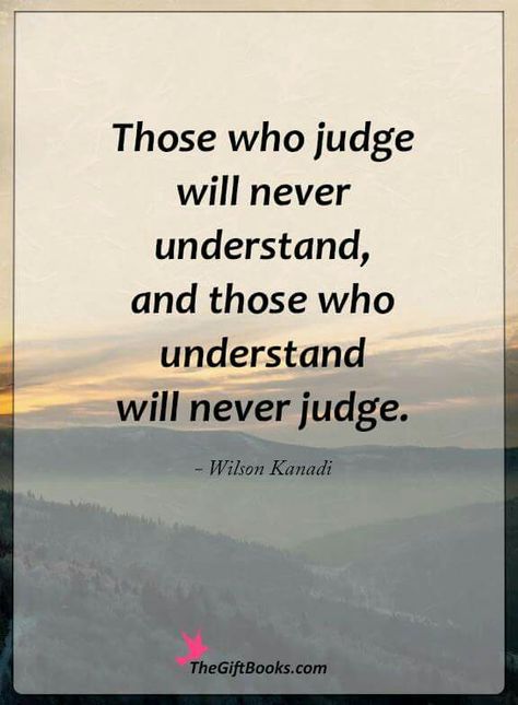 Those who judge will never understand, and those who understand will never judge. Those Who Judge Will Never Understand, Those Who Judge Quotes, Do Not Judge Others, Exam Wishes Good Luck, Judging Others Quotes, Judgement Quotes, Exam Wishes, Judge Quotes, Telugu Inspirational Quotes