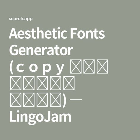 Aesthetic Fonts Generator (ｃｏｐｙ ᵃⁿᵈ ₚₐₛₜₑ 𝕥ꫀ᥊𝕥) ― LingoJam Apps For Aesthetic Editing Fonts, Aesthetic Fonts Copy And Paste, Aesthetic Writing Font, Font Generator Free, Fonts Copy And Paste, Font Apps, Font Design Alphabet, Copy And Paste Fonts, Glitch Font