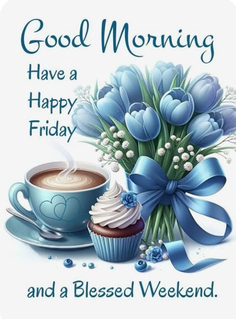 Friday Blessings Mornings, Good Morning Friday Wishes, Friday Morning Greetings, Cute Good Morning Messages, Happy Friday Morning, Friday Good Morning, Friday Inspirational Quotes, Friday Greetings, Weekend Wishes