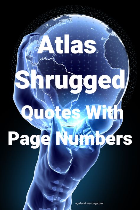 Atlas Shrugged quotes with page numbers help you find what you need from the book's 1,100 pages. Atlas Shrugged by Ayn Rand is a philosophical novel. It portrays a dystopian America where leading innovators, from various industries, refuse to be exploited by society and government. These creators, led by Dagny Taggart and emblematic figure John Galt, gradually disappeared, causing the economy's collapse in their absence. Dystopian America, Dagny Taggart, Ayn Rand Quotes, Atlas Shrugged, Inspirational Quotes From Books, Ayn Rand, Quotes From Books, John Galt, About Books