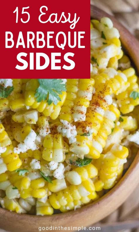 Corn Side Dishes For Bbq, Summer Veggie Side Dishes, Summer Sides For A Crowd, Summer Dinner Side Dishes, Sides For Steaks On Grill, What Goes With Ribs For Side Dishes, Sides With Hamburgers, Sides For Kabob Dinner, Ribs And Side Dishes