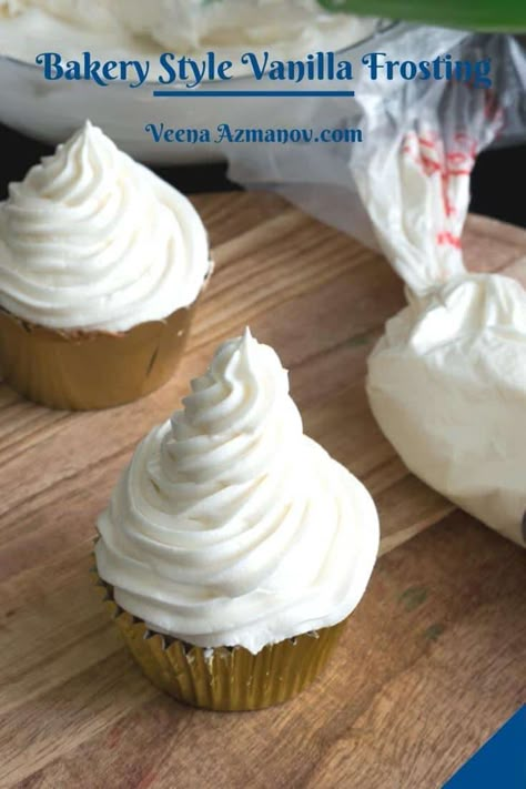 Bakery Style Frosting, Stiff Buttercream Recipe, Buttercream Recipe For Piping, Recipe For Cupcakes, Vanilla Buttercream Recipe, Vanilla Buttercream Frosting Recipe, Vanilla Frosting Recipes, Bakery Style Cake, Cupcake Frosting Recipes