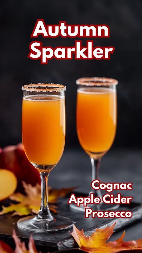 Autumn Sparkler Cocktail Fall Prosecco Cocktails, Fall Beverages Alcohol, Apple Cider Prosecco, Fancy Alcoholic Drinks, Thanksgiving Cider, Fall Shots, Cognac Cocktails, Apple Cider Cocktails, Bubbly Cocktails