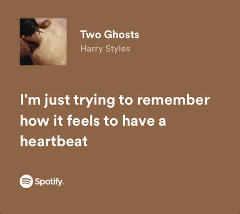 Harry Styles Songs Lyrics, Two Ghost Harry Styles, Hs1 Lyrics, Quotes Aesthetic Music, Two Ghosts Lyrics, Harry Styles Song Quotes, Two Ghosts Harry Styles, Harry Styles Two Ghosts, Harry Lyrics