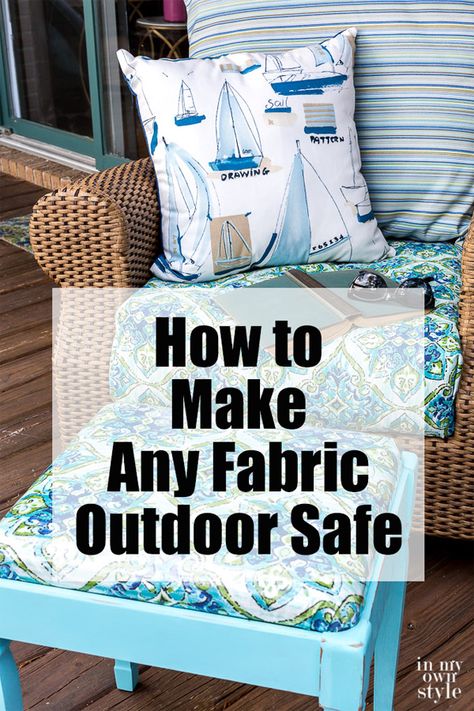 How to make any fabric outdoor safe. Outdoor furniture. #waterproofingfabric #patiofurniture #deckfurniture Diy Ottoman, Creeper Minecraft, Diy Projektit, Porch Furniture, Diy Outdoor Decor, Diy Cushion, Outdoor Diy, Deck Furniture, Outdoor Chair