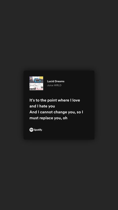 Rap Spotify Lyrics, Juice World Quote, Song Qoute Lyrics Spotify, Juice Wrld Lyrics Quotes, Juice Wrld Spotify Lyrics, Juice Wrld Song Lyrics, Juice Wrld Lyrics Wallpaper, Lucid Dreams Juice Wrld, Spotify Songs Screen Iphone