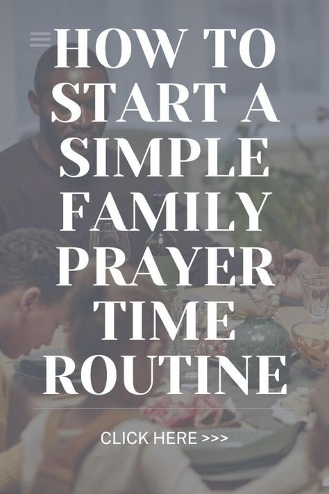 how to start a simple family prayer time routine Prayer Routine Ideas, Family Devotional Ideas, Morning Prayer For Family, Prayer Family, Dinner Prayer, Family Prayer, Biblical Parenting, Raising Godly Children, Simple Prayers