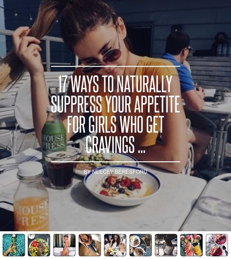 17 Ways to #Naturally Suppress Your Appetite for Girls Who Get Cravings ... - Diet Ways To Suppress Your Appetite, Apetite Suppression, Natural Appetite Supressors, Eat More Protein, Smooth Muscle, Appetite Suppressants, Decrease Appetite, More Protein, Stay Hydrated