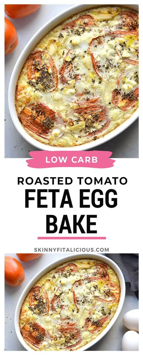 Cheesy Roasted Tomato Egg Bake {GF, Low Cal, Low Carb} - Skinny Fitalicious® Low Calorie Egg Casserole Recipes, Baked Eggs With Tomato And Feta, Low Cal Breakfast Casserole, Low Sodium Egg Recipes, Egg Recipes Low Calorie, Eggwhite Recipes Breakfast, Low Cal Egg Recipes, High Protein Egg Casserole, Tomato Breakfast Recipes