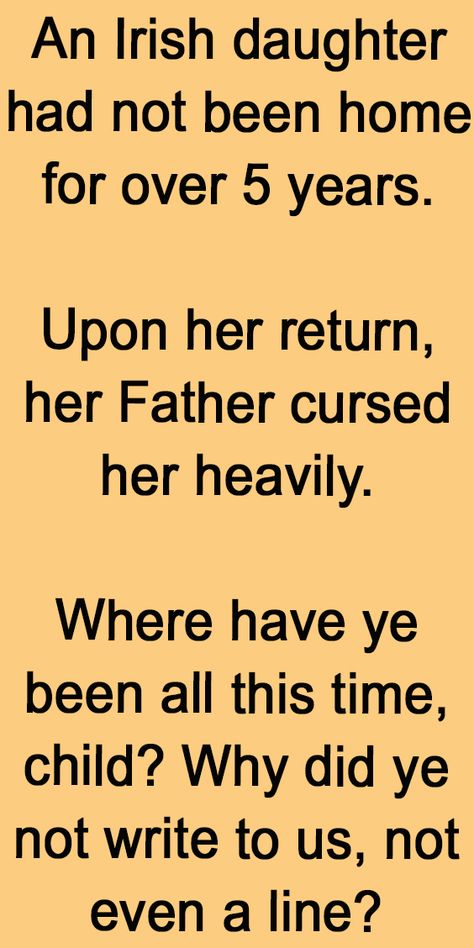 An Irish Daughter Returned Home After 5 Years. - Signs For The Home Funny, Irish Weather Funny, Super Funny Quotes Hilarious, Funny Irish Sayings, Funny Irish Jokes, Irish Jokes, Ireland Memes Funny, Mosquito Repelling, Military Jokes