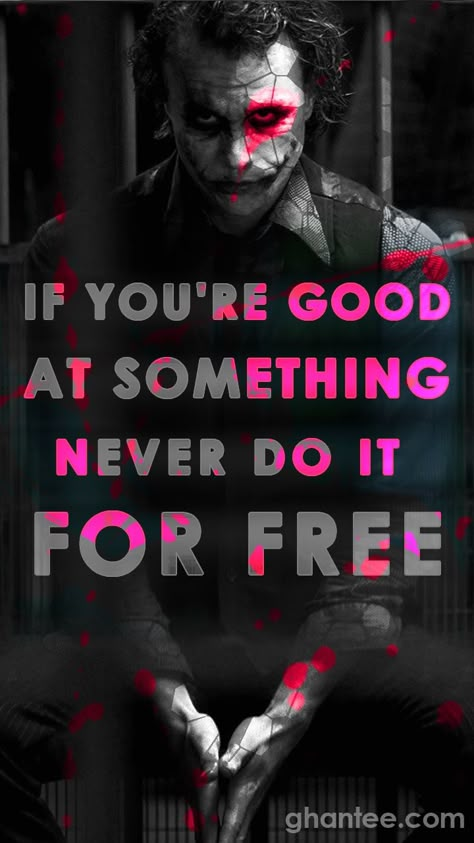 joker quotes mobile wallpaper from the dark knight single click download. If you are good at something never do it for free. Download right. Heath Joker, Joker Quotes Wallpaper, Heath Ledger Joker Quotes, Joker Dark Knight, Joker Wallpaper, Der Joker, Joker Heath, Joker Images, Joker Poster