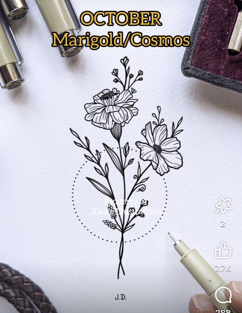 Mary Gold And Cosmos Tattoo, Marigold And Cosmos Bouquet Tattoo, October Flower Spine Tattoo, Marigold Cosmos Flower Tattoo, Cosmos And Marigold Tattoo, Cosmo And Marigold Flower Tattoo, Marigolds Drawing, Marigold Flower Tattoos, Marigold And Cosmos Tattoo