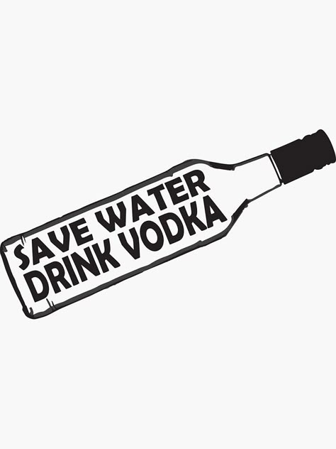 Save Water Drink Vodka, Vodka Poster, Drinking Sayings, Beer Pong Table Diy, Woman Tracksuit, Diy Beer Pong Table, Beer Pong Table Designs, Drink Vodka, Alcohol Quotes