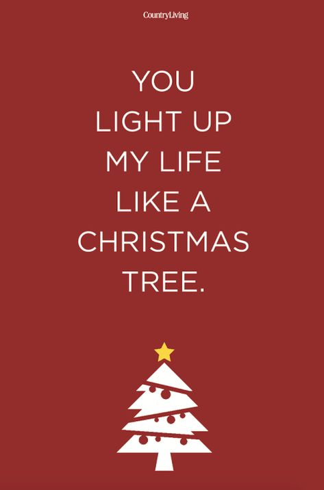 You light up my life like a Christmas tree. Christmas Lights Quotes, Christmas Messages Quotes, Merry Xmas Greetings, Christmas Love Quotes, Best Merry Christmas Wishes, Christmas Tree Quotes, Merry Christmas My Love, Cute Merry Christmas, Best Christmas Quotes