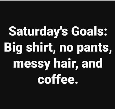 Saturday Memes Hilarious, Saturday Humor Funny, Funny Saturday Quotes Humor, Saturday Quotes Funny Hilarious, Saturday Funny Humor, Saturday Night Humor, Saturday Humor Hilarious, Saturday Funny Quotes, Saturday Funny