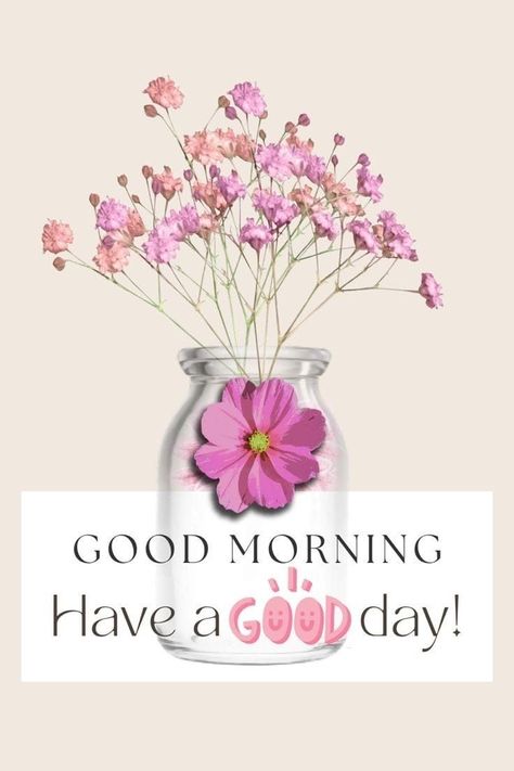 Have A Happy Day Quotes, Have A Nice Day Images, Have A Good Day Quotes, Good Morning Wish, New Good Morning Images, Beautiful Good Morning Wishes, New Good Morning, Good Day Wishes, Love Pic