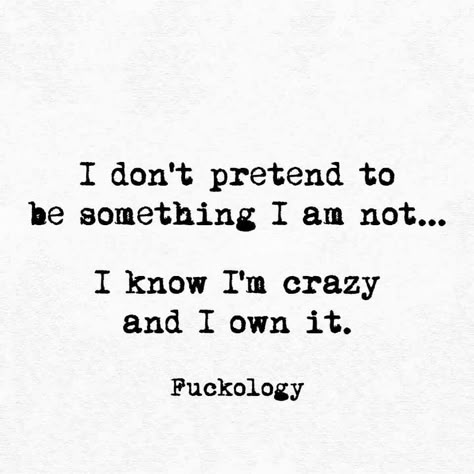 I am the rare lucky one who knows that he has a crazy side... sometimes it scares me... to tell the truth... but then we all are crazy in some way ... most of us hide it better.... I am just lucky that he showed me his crazy!! You show your crazy only to people whom you trust the most !!!!! Crazy People Quotes, Antisocial Quotes, Country Hairstyles, Rare Quote, Crazy Quotes, Badass Quotes, People Quotes, Sarcastic Quotes, Reality Quotes