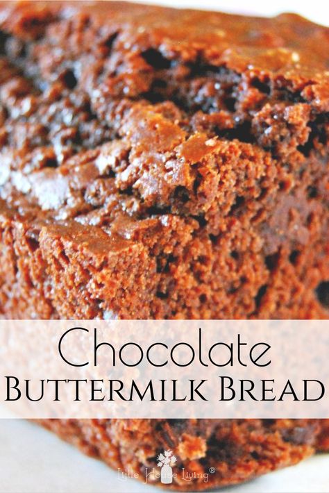 Quick Bread With Buttermilk, Quick Breads Using Buttermilk, Buttermilk Quick Bread Recipes, Recipes That Use Buttermilk Desserts, Chocolate Quick Bread Recipes, Buttermilk Recipes Dessert, Buttermilk Brownies Recipes, Uses For Buttermilk, Bread Made With Buttermilk