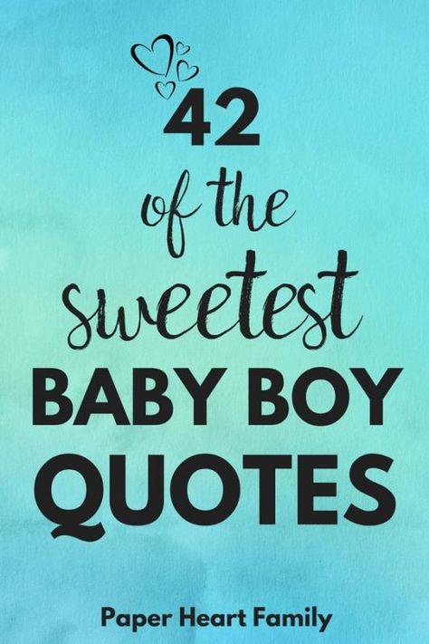 Whether you are expecting, you have a newborn, or you are giving congratulations, this collection of the best baby boy quotes and sayings will be sure to express perfectly the love that you feel for your son or will be the perfect sentiment for a card. #quotes #babyboy #baby Unborn Baby Quotes, Meaningful Quotes Aesthetic, Boy Mom Quotes, Thanksgiving Quotes Inspirational, New Baby Quotes, Baby Shower Quotes, Newborn Quotes, Congratulations Quotes