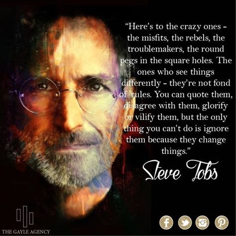 "Here's to the crazy ones - the misfits, the rebels, the troublemakers, the round pegs in the square holes. The ones who see things differently - they're not fond of rules. You can quote them, disagree with them, glorify or vilify them, but the only thing you can't do is ignore them because they change things." - Steve Jobs #BeInspired Jobs Quotes, Steve Jobs Quotes, Job Quotes, Smart People, Steve Jobs, Quotable Quotes, Wise Quotes, Business Quotes, Famous Quotes