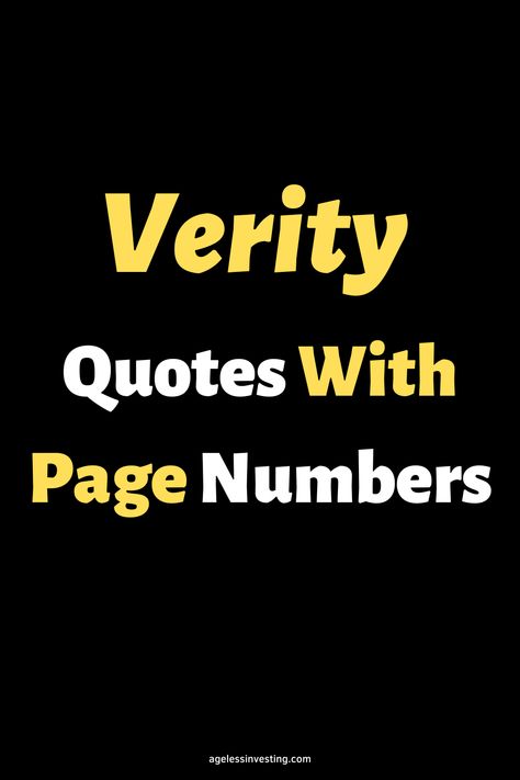 A black background with the text overlay:"Verity Quotes With Page Numbers" in yellow and white letters. Quotes From Verity By Colleen Hoover, Verity Spicy Pages, Verity Book Quotes, Verity Colleen Hoover Quotes, Verity Quotes, Verity Crawford, Lowen Ashleigh, Verity Book, Verity Colleen Hoover