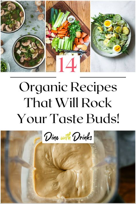 Collage of 4 organic recipes. Organic Whole Food Recipes, Organic Food Recipes Healthy, Healthy Organic Dinner Recipes, Organic Meals Recipes, Organic Dinner Ideas, Organic Cooking Recipes, Organic Food Quotes, Healthy Organic Recipes, Organic Dinner Recipes