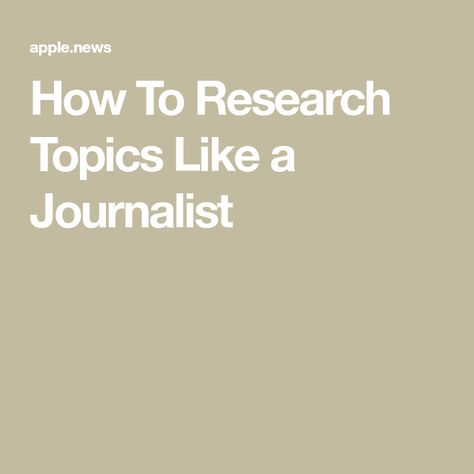 How To Research Topics Like a Journalist Topics To Study For Fun, How To Research A Topic, How To Research, Random Topics To Research, Research Paper Aesthetic, Journalism Aesthetic Writing, Interesting Topics To Research, Journalism Student Aesthetic, Research Topics Ideas