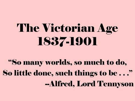 Victorian Age from 1837 until 1901 Victorian Quotes Aesthetic, Victorian Age Aesthetic, Victorian Quotes, Victorian Era Aesthetic, 1800s Aesthetic, Lord Tennyson, Era Aesthetic, Alfred Lord Tennyson, Victorian Gentleman