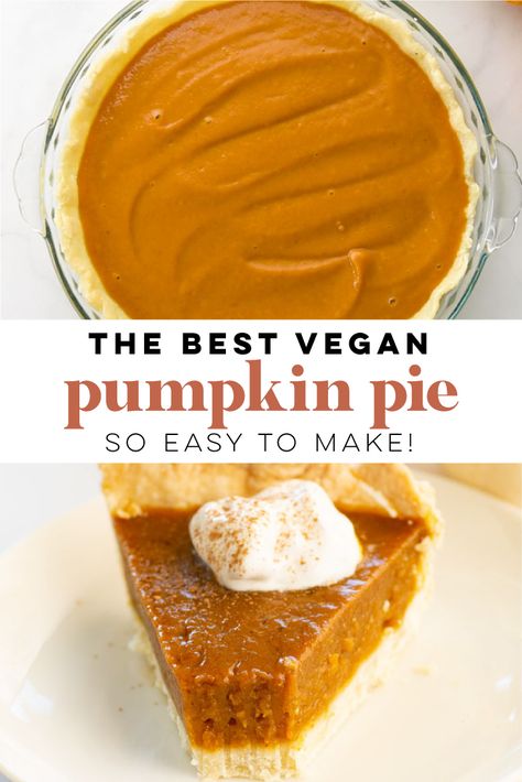 Thanksgiving Desserts Vegan, Vegan Thanksgiving Appetizers, Thanksgiving Recipes Dessert Pies, Vegan Pumpkin Pie Filling, Easy Vegan Pumpkin Pie, Vegan Thanksgiving Desserts, Vegan Pumpkin Pie Recipe, Vegan Thanksgiving Dinner, Thanksgiving Vegan