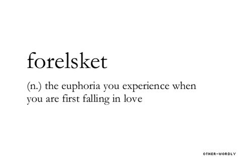 forelsket (n.)  the euphoria you experience when you are first falling in love. Interesting Words, Unique Words Definitions, Uncommon Words, Fancy Words, Word Nerd, Weird Words, Unusual Words, Word Definitions, Rare Words