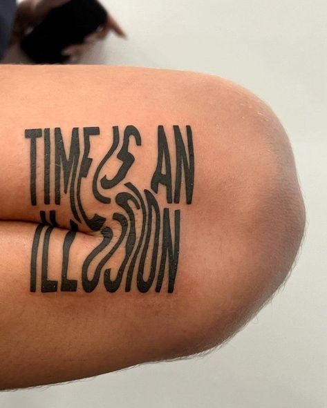 Fubiz | Time is an Illusion 🖤 Creative Tattoo by delicatesquash #tatoo #art #time #illusion #typo | Instagram Illusion Word Tattoo, Time Is An Illusion Tattoo, Illusion Tattoo Ideas Woman, Perspective Tattoo Illusions, Illusion Tattoo Ideas, Inverted Tattoo, 3 D Tattoos, Tattoo Illusion, Time Illusion