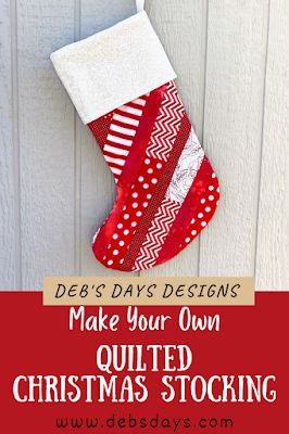 Deb's Days: Learn How to Make a Quilted Christmas Stocking - a DIY Scrap Fabric Christmas Project Diy Christmas Stockings Pattern, Quilted Christmas Stockings Ideas, Diy Quilted Christmas Stocking, Diy Christmas Stocking Pattern, Christmas Sticking, Patchwork Stocking, Christmas Stocking Pattern Free, Stocking Pattern Free, Fabric Christmas Stocking