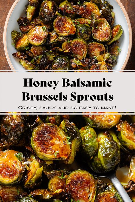 These Honey Balsamic Brussels Sprouts are the perfect balance between sweet and salty. They're crispy, flavorful, and so simple! They're easy enough to be served as a side for a weeknight dinner but they taste fancy enough to be a part of your holiday table! They make a great fall or winter side dish for any occasion. Honey Basalmic Brussel Sprout Recipes, Balsamic Brussel Sprouts Stovetop, Brussels Sprouts With Balsamic Vinegar, Oven Roasted Brussel Sprouts Balsamic, Baked Brussels Sprouts Oven, Balsamic Veggies Roasted, How To Prepare Brussel Sprouts, Brussel Sprout Glaze, Honey Glazed Roasted Brussel Sprouts