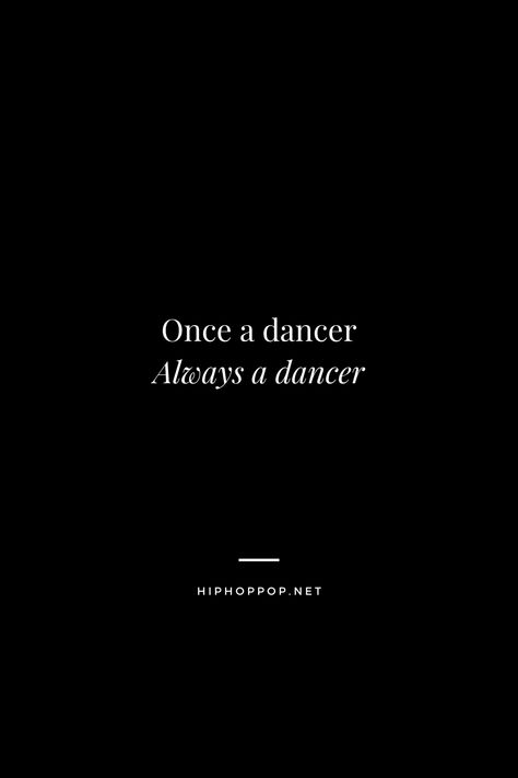 Here's some inspirational dance quotes for you! As much as we all love dance (assuming you're a dancer, dance parent or dance enthusiast reading this), there are the odd days where we just need a little inspiration and pick-me-up to get us motivated. I Love Dance Quotes, Dancers Quotes Inspiration, Dance Quote Wallpaper, Dance Is Life Quotes, Dance Related Quotes, Just Dance Quotes, Quotes For Dancers Inspirational, Dance Passion Quotes, Once A Dancer Always A Dancer Quote