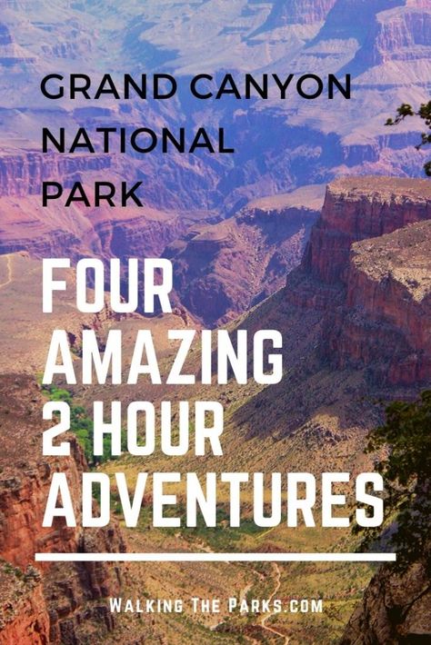 4 Memorable Things To Do At The Grand Canyon South Rim When You Only Have 1/2 Day - Walking The Parks Grand Canyon Itinerary, Grand Canyon Hotels, Grand Canyon Vacation, Zion National Park Hikes, Grand Canyon Hiking, Grand Canyon Trip, Adventure Time Tattoo, Grand Canyon Railway, Visiting The Grand Canyon