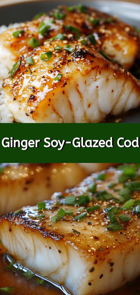 Ginger Soy-Glazed Cod Seafood Dinner Healthy, White Fish Recipes Asian, Seasoned Fish Recipes, Cod With Ponzu Sauce, Ginger Soy Fish Recipes, Marinated Cod Fish Recipes, Fish High In Omega 3, Fish Dinner Ideas Healthy, Seafood Fish Recipes