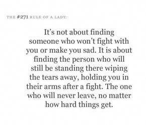 "It's not about finding someone who won't fight with you or make you sad. It is about finding ...the one who will never leave, no matter how hard things get." Quotes For Fiance, Love Quotes For Fiance, Fiance Quotes, Love Is Hard Quotes, Loving Someone Quotes, Tough Quote, Love Is Hard, Together Quotes, Hard Quotes