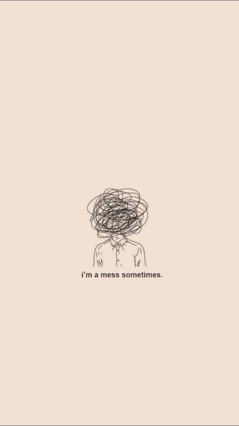 It's OK, babe. We all are a mess sometimes. I’m Nothing Special Quotes, My Head Is A Mess, Brain Wallpaper, Messed Up Quotes, Foto Muro Collage, Backgrounds White, Flowers Background, Lines Wallpaper, Flower Quotes