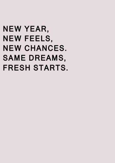 "New Year, new feels, new chances. Same dreams, fresh starts." —​ Unknown #newyear #2019quotes #quotes #newyearquotes #happynewyear #inspirationalquotes #inspiringquotes Follow us on Pinterest: www.pinterest.com/yourtango New Year Words, Happy Quotes Inspirational, Fresh Starts, Happy New Year Quotes, New Beginning Quotes, Year Quotes, Quotes About New Year, Super Quotes, Ideas Quotes