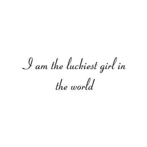 I Am The Luckiest Girl In The World, Nina Aesthetic, I Am The Luckiest Girl, Manifest Quotes, Luckiest Girl In The World, 2025 Prayer, The Luckiest Girl, Board Themes, Vision Board Themes