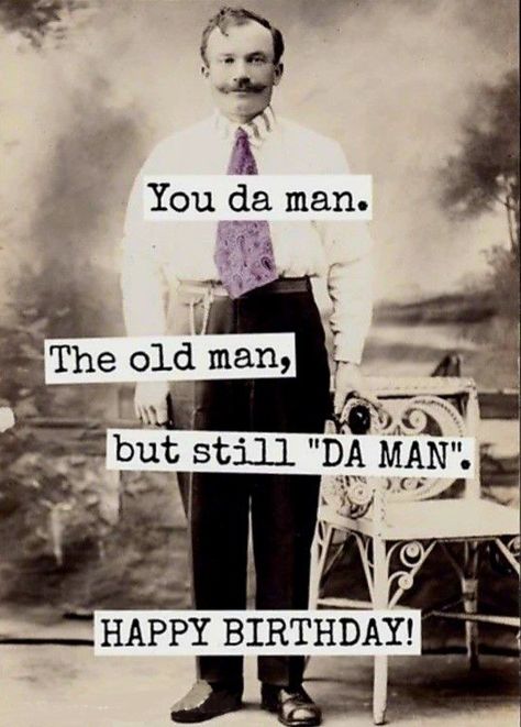 Happy Birthday Old Man Funny, Rescue Quotes, Birthday Wishes For Men, Funny Happy Birthday Images, Happy Birthday Man, Funny Happy Birthday Wishes, Birthday Greetings Friend, Happy Birthday Art, Happy Birthday Greetings Friends