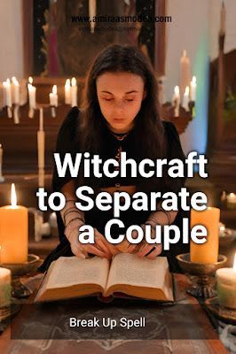 Witchcraft to break up a couple | Ritual Magic Spells Breakup A Couple Spell, Spell For Breakup, Breakup Spells Relationships, Spell To Break Up A Couple, Lemon Spell To Break Up A Couple, Breakup Spells Magic, Spells To Break Up A Couple, Break Up Spells That Work Fast, Spell To Break Up A Relationship