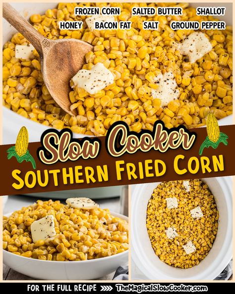 This Slow Cooker Southern Fried Corn recipe is a delicious and easy way to make a side dish to go with any main course. Southern recipes like this all have one thing in common - lots of butter - and this corn recipe is no different. All you need are just a few southern fried corn ingredients and your crockpot! - The Magical Slow Cooker Corn In Crockpot Recipe, Corn Recipes Crockpot, Corn In A Crockpot, Crockpot Corn Recipes, Crockpot Sweet Corn, Corn In Crockpot, Food With Corn, Corn Crockpot, Fried Corn Recipe