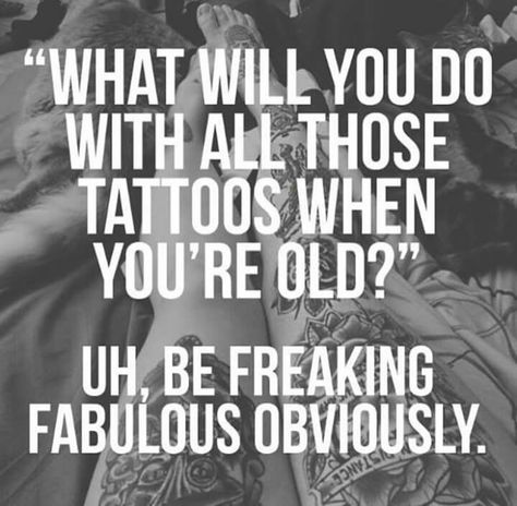 What will you do with all those tattoos when you're old??? Tattoo Ideas For Moms, Tattoo Memes, Kitty Tattoos, Tattoo Cute, Wolf Tattoos, Trendy Tattoos, Foot Tattoos, E Card, Rose Tattoos