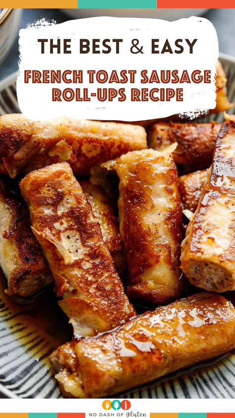 French Toast Sausage Roll-Ups Recipe French Toast Crescent Rolls With Sausage, Link Sausage Breakfast Recipes, French Toast Sausage Roll Ups, Sausage Egg And Cheese Roll Ups, French Toast Sausage Casserole, Sausage French Toast Roll Ups, Recipes With Breakfast Sausage Links, Breakfast Link Sausage Recipes, Sausage Brunch Ideas